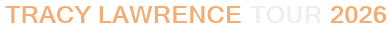 Tracy Lawrence Tour 2026